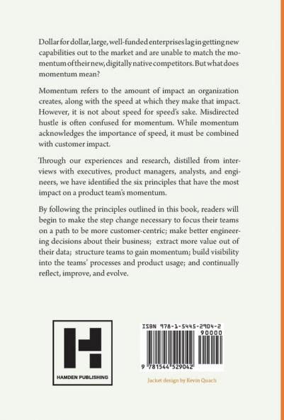 Momentum: Six Principles Product Leaders Follow to Engineer Good Products Faster