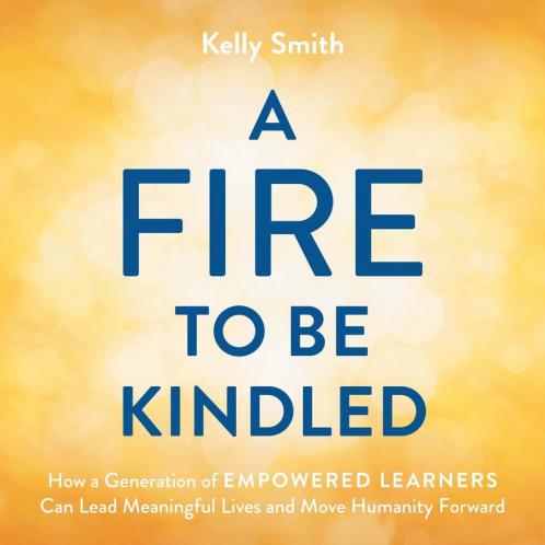 A Fire to Be Kindled