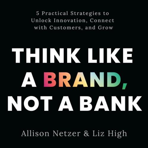 Think like a Brand Not a Bank