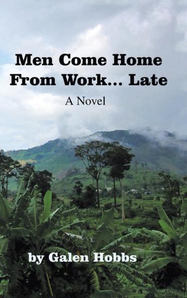 Men Come Home from Work . . . Late