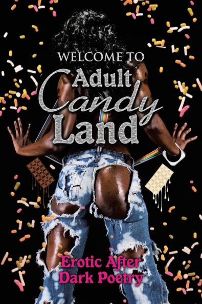 Welcome to Adult Candy Land