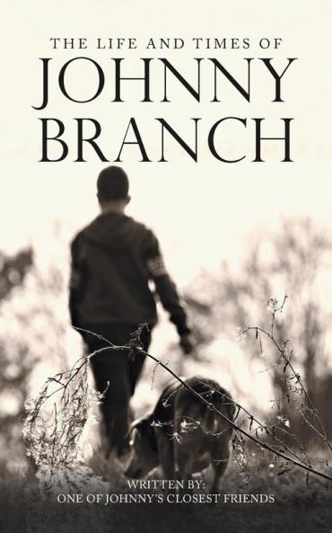 The Life and Times of Johnny Branch