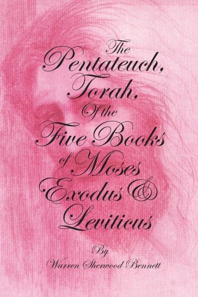 The Pentateuch Torah of the Five Books of Moses   Exodus & Leviticus