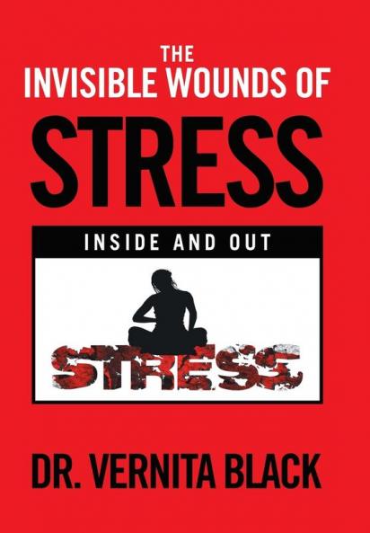 The Invisible Wounds of Stress