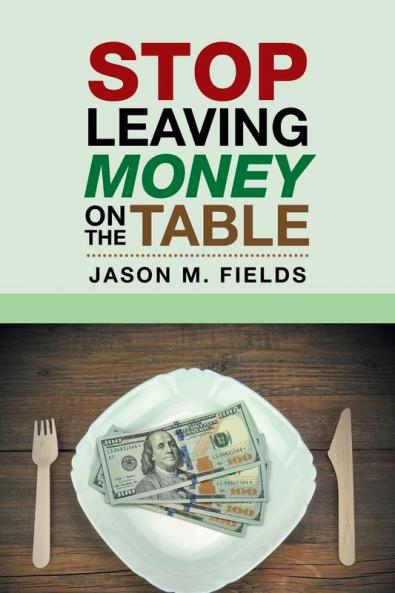 Stop Leaving Money on the Table