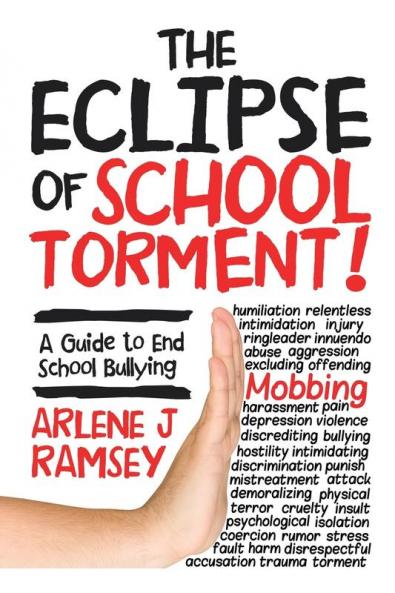 The Eclipse of School Torment!: A Guide to End School Bullying