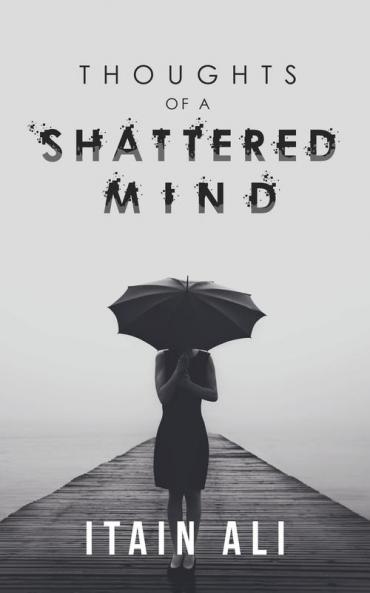 Thoughts of a Shattered Mind