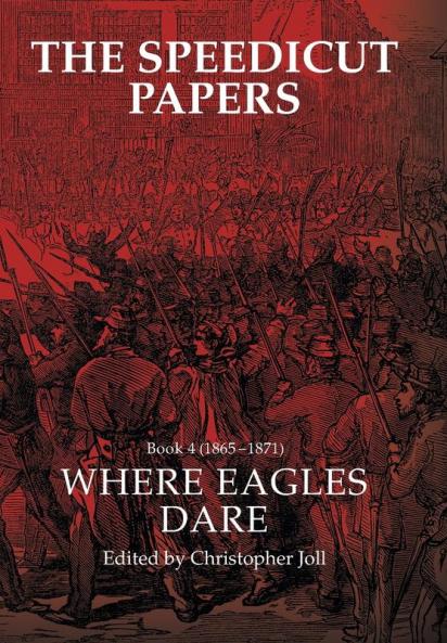 The Speedicut Papers Book 4 (1865-1871)