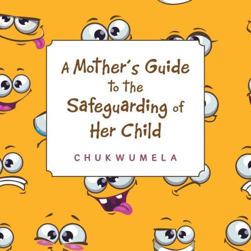 A Mother's Guide to the Safeguarding of Her Child