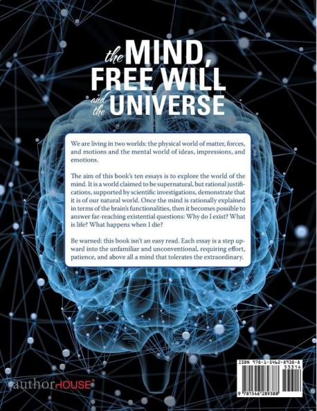 The Mind Free Will and the Universe: Life and Afterlife