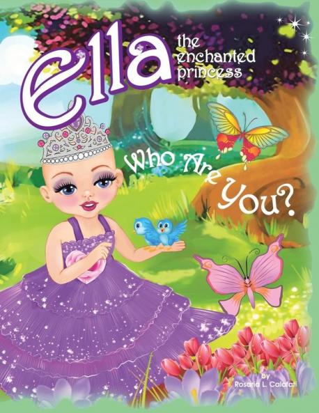 Who Are You?: Ella The Enchanted Princess: 1