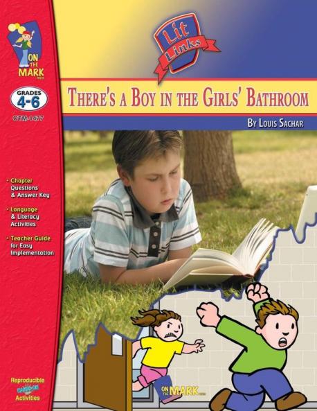 There's a Boy in the Girls' Bathroom by Louis Sachar Lit Link Grades 4-6