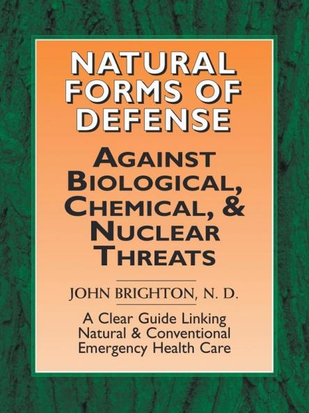 Natural Forms of Defense Against Biological Chemical and Nuclear Threats