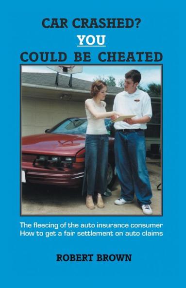 Car Crashed? You Could Be Cheated