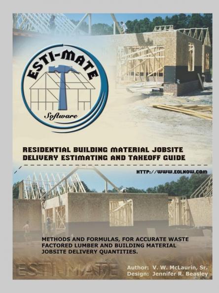 Residential Building Material Jobsite Delivery Estimating and Takeoff Guide