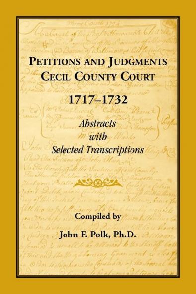Petitions and Judgments Cecil County [Maryland] Court 1717-1732