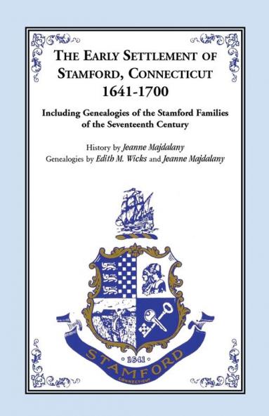 The Early Settlement of Stamford Connecticut 1641-1700