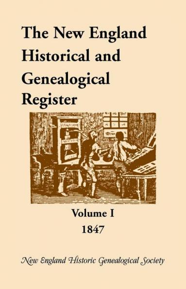The New England Historical and Genealogical Register Volume 1 1847