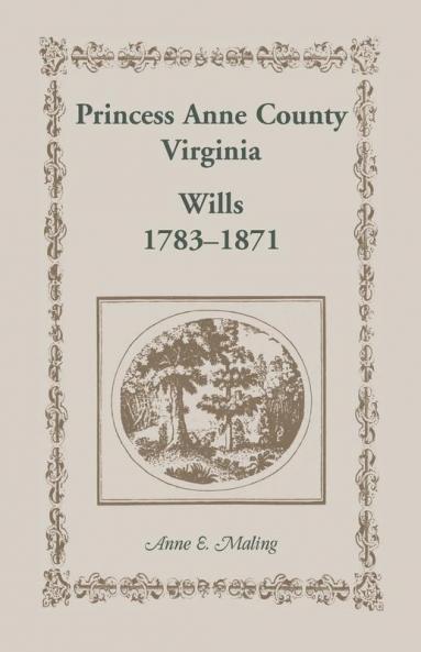 Princess Anne County Virginia Wills 1783-1871