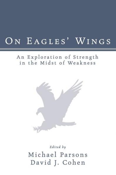 On Eagles' Wings: An Exploration of Strength in the Midst of Weakness