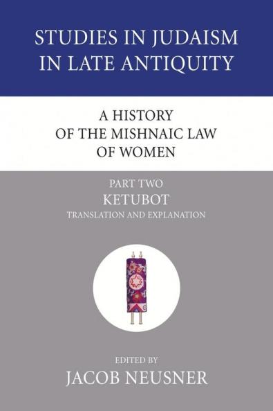 A History of the Mishnaic Law of Women Part 2