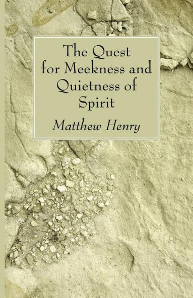 The Quest for Meekness and Quietness of Spirit