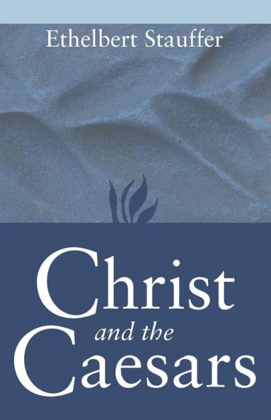 Christ and the Caesars: Historical Sketches