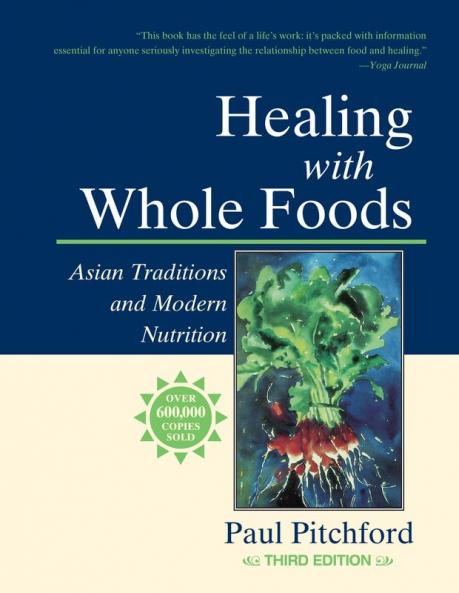 Healing with Whole Foods Third Edition