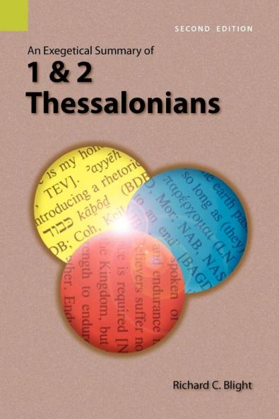 An Exegetical Summary of 1 and 2 Thessalonians 2nd Edition