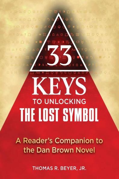 33 Keys to Unlocking the Lost Symbol