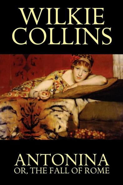 Antonina or the Fall of Rome