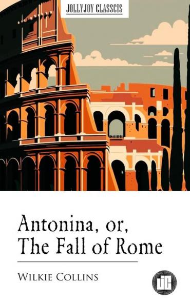 Antonina or the Fall of Rome