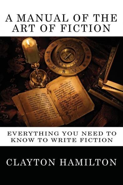 A Manual of the Art of Fiction