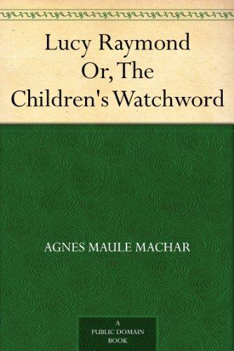Lucy Raymond; or The Child's Watchword