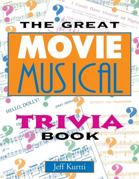 Great Movie Musical Trivia Book
