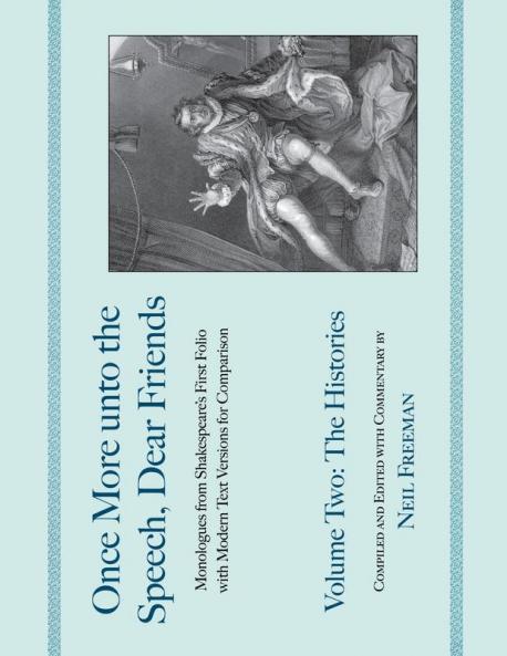 Once More unto the Speech Dear Friends: The Histories