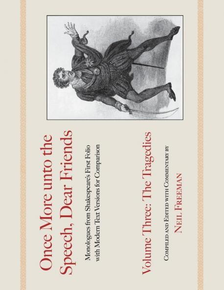 Once More unto the Speech Dear Friends: The Tragedies