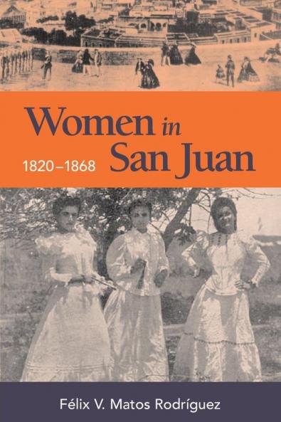 Women in San Juan 1820-1868