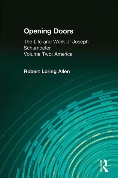 Opening Doors: Life and Work of Joseph Schumpeter