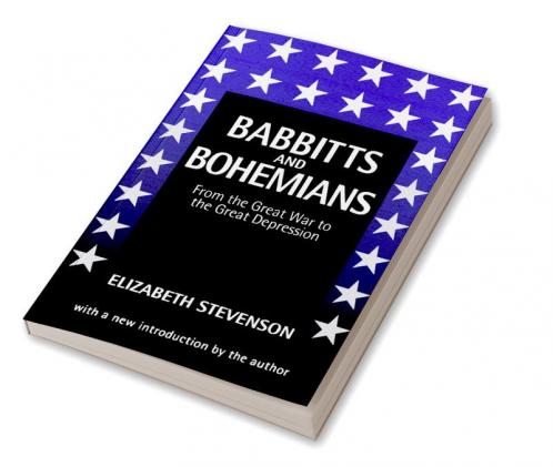 Babbitts and Bohemians from the Great War to the Great Depression