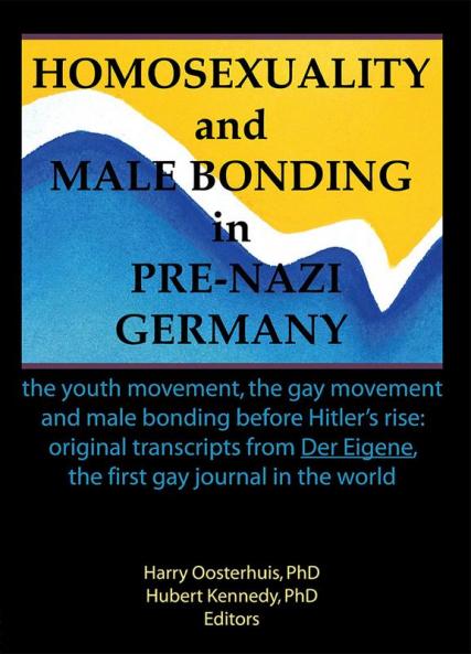 Homosexuality and Male Bonding in Pre-Nazi Germany