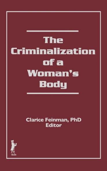 Criminalization of a Woman's Body