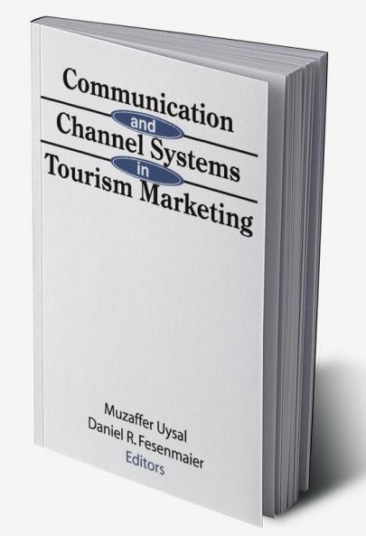 Communication and Channel Systems in Tourism Marketing