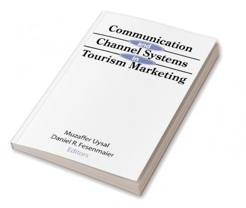 Communication and Channel Systems in Tourism Marketing