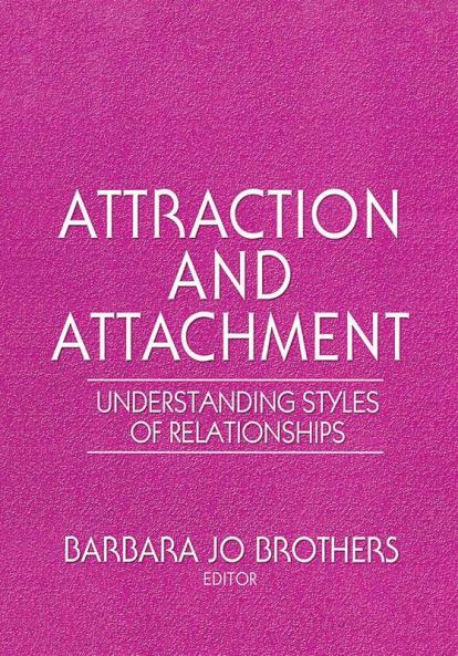 Attraction and Attachment