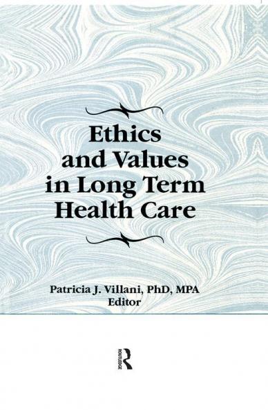 Ethics and Values in Long Term Health Care