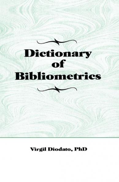 Dictionary of Bibliometrics