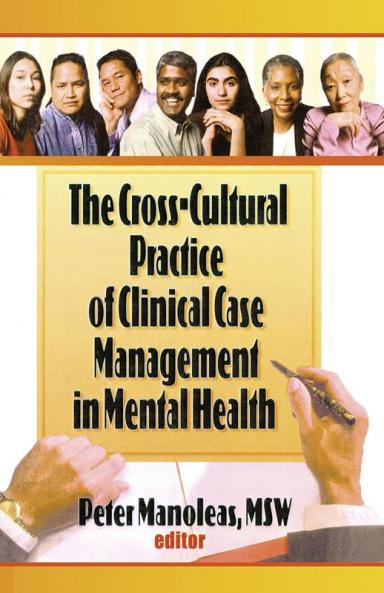 Cross-Cultural Practice of Clinical Case Management in Mental Health