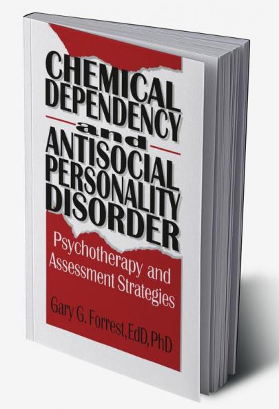 Chemical Dependency and Antisocial Personality Disorder