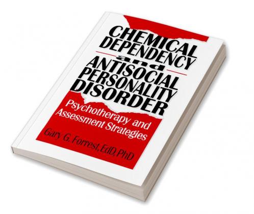 Chemical Dependency and Antisocial Personality Disorder